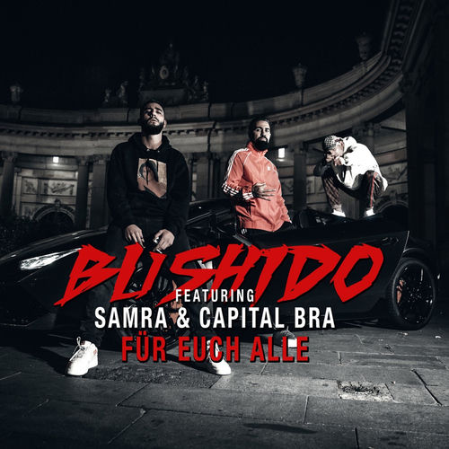 Cover von Bushido feat. Samra & Capital Bra