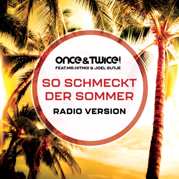 Cover von Once & Twice! feat. Mr. Hitmix & Joel Gutje