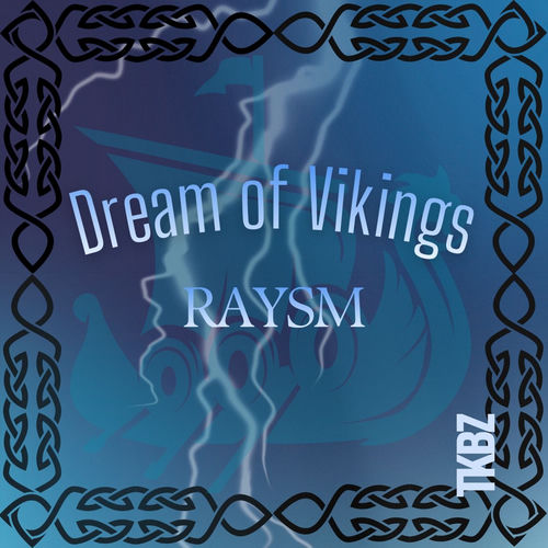 Raysm - Dream Of Vikings (Extended Mix)