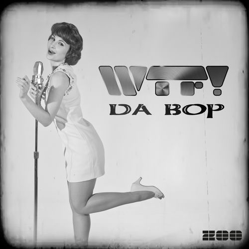 Wtf! - Da Bop