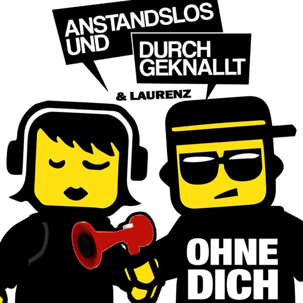 Anstandslos & Durchgeknallt - Ohne Dich (radio Version)