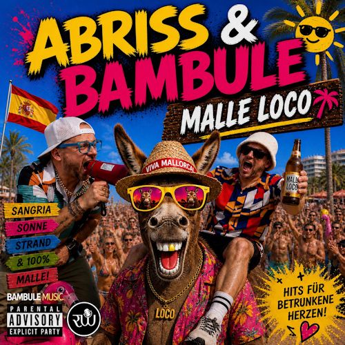 Abriss & Bambule - Malle Loco