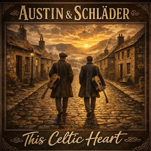 Austin & Schläder - This Celtic Heart