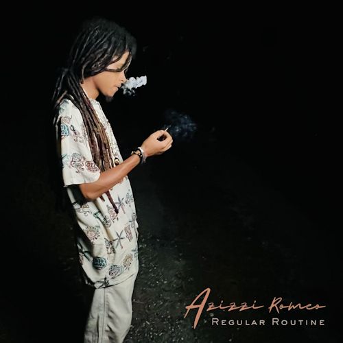 Azizzi Romeo - Regular Routine