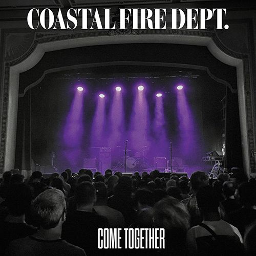 Coastal Fire Dept. - Come Together