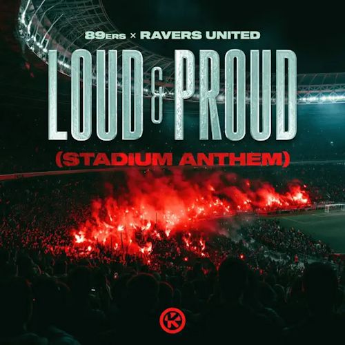 89ers & RAVERS UNITED - Loud & Proud (Stadium Anthem)