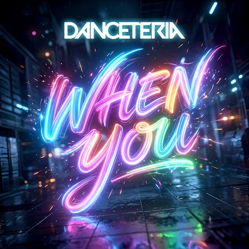 Danceteria - When You