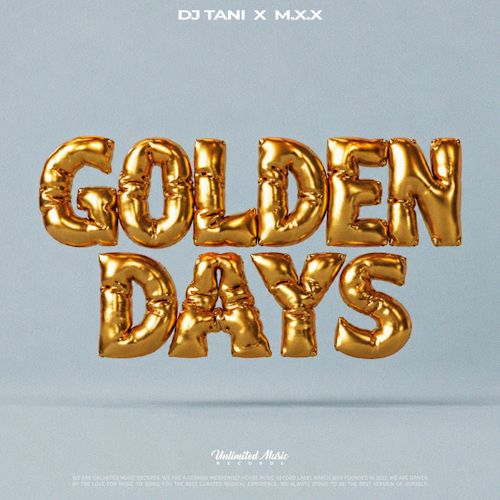 DJ Tani & M.X.X - Golden Days