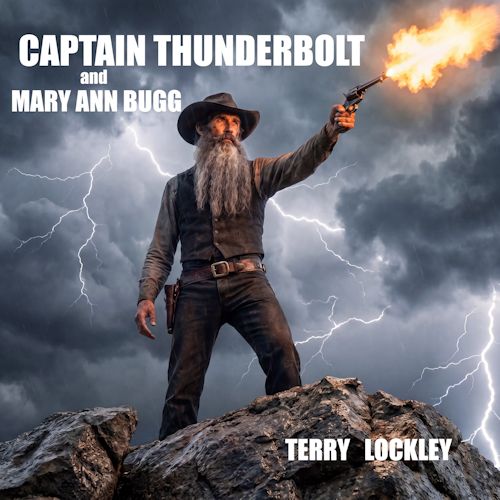 Terry Lockley - Captain Thunderbolt And Mary Ann Bugg