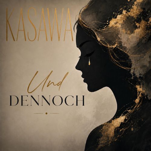 KASAWA - Und Dennoch