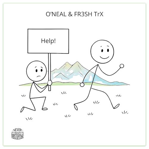 O'Neal & FR3SH TrX - Help