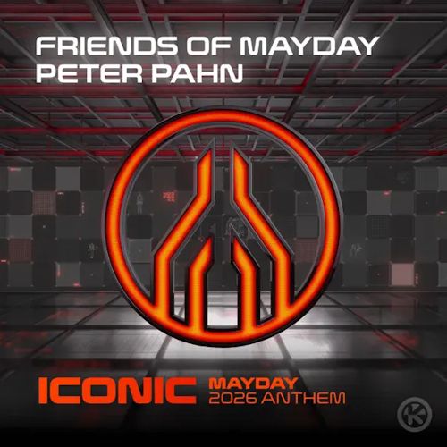Friends Of MAYDAY, Peter Pahn - Iconic (MAYDAY 2026 Anthem)