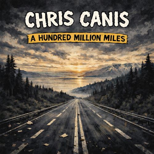 Chris Canis - A Hundred Million Miles