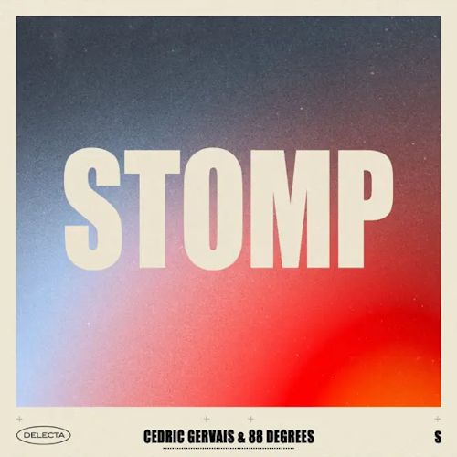 Cedric Gervais & 88 Degrees - STOMP
