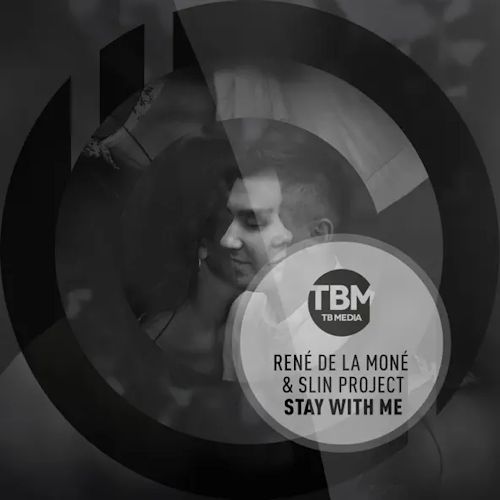 René de la Moné & Slin Project - Stay With Me